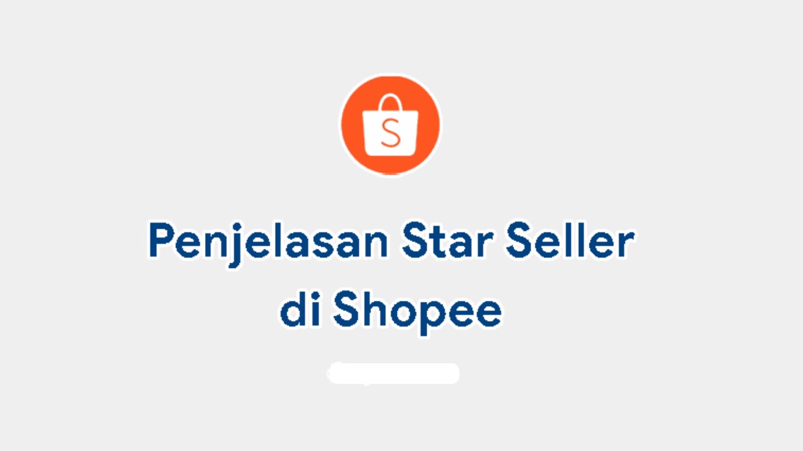 Biaya Star Seller Shopee: Biaya Dan Keuntungan Star Seller