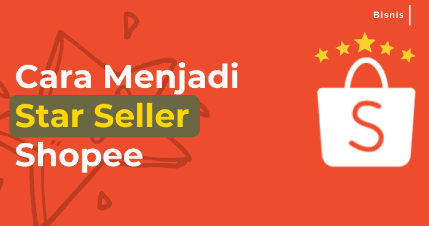 Syarat Star Seller Shopee: Persyaratan Star Seller Shopee