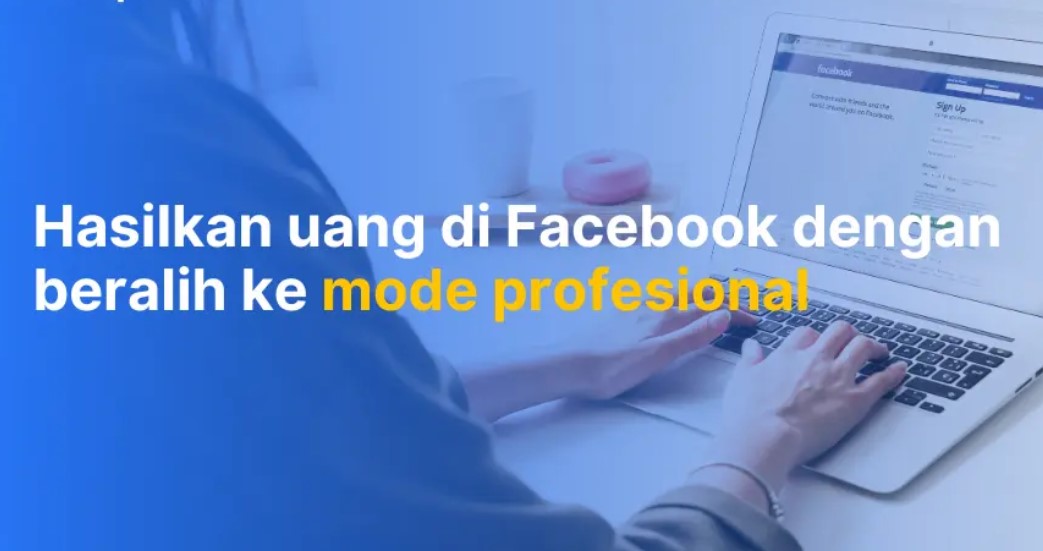 Monetisasi Facebook Profesional: Strategi Membangun Pendapatan